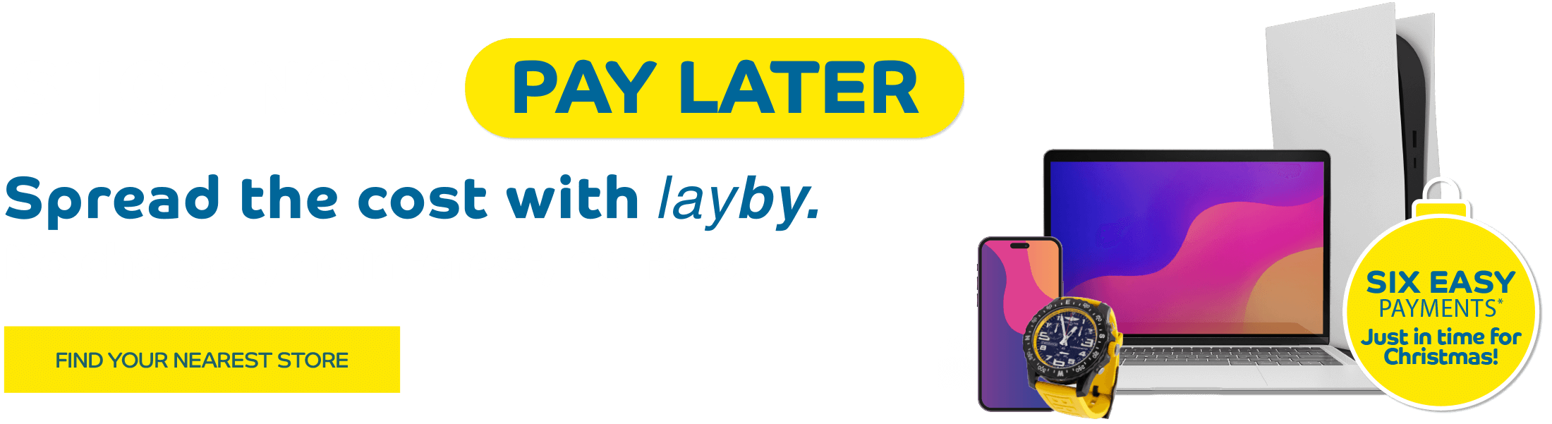 Shop Now, Pay Later - Spread the cost with layby.