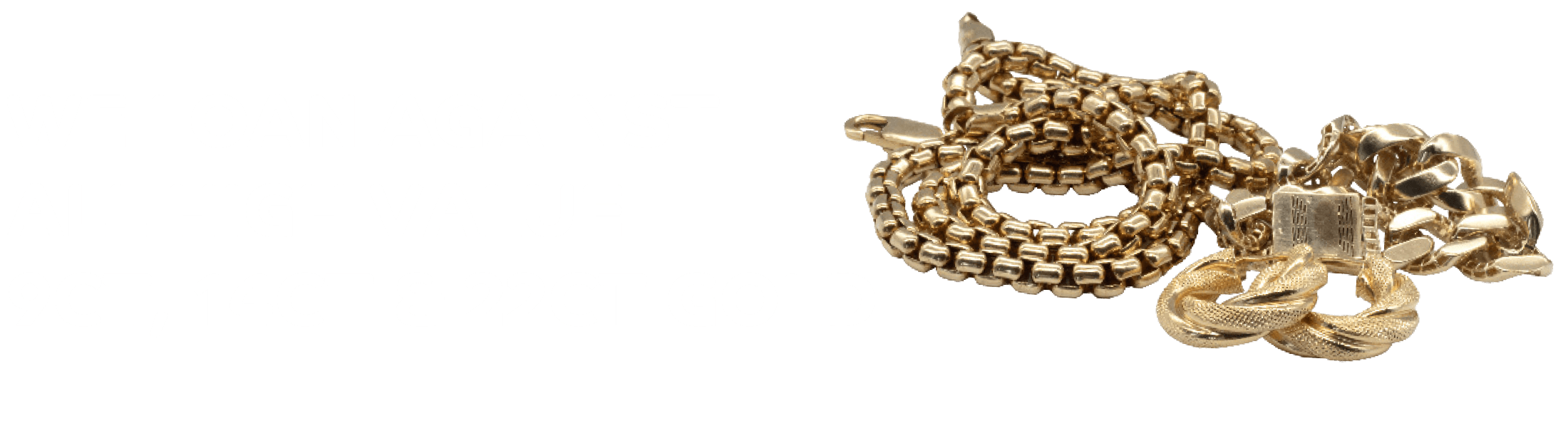 We loan against all high value 9CT, 14CT & 22CT gold